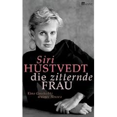 Die zitternde Frau: Eine Geschichte meiner Nerven