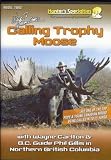 Hunter's Specialties Calling Trophy Moose Moose Hunting DVD