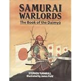 Samurai Warlords: The Book of the Daimyo