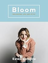 Bloom: Navigating Life and Style Bloom: Navigating Life and Style