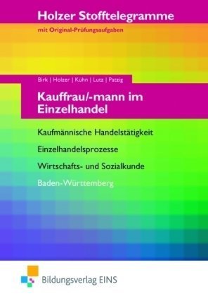 Bildungsverlag Eins Stofftelegramme Kauffrau/-mann im Einzelhandel-Kaufm&auml;nnische Handelst&auml;tigkeit, Einzelhandelsprozesse, Wirtschafts- und Sozialk ...