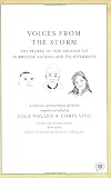 Voices from the Storm: The People of New Orleans on the Hurricane Katrina and Its Aftermath (1932416684) by Vollen, Lola