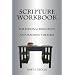 Scripture Workbook: For Personal Bible Study and Teaching the Bible