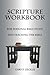 Scripture Workbook: For Personal Bible Study and Teaching the Bible