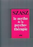Le mythe de la psychothérapie