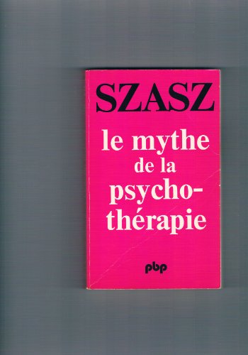 Le mythe de la psychothérapie