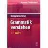 Grammatik verstehen 01. Wortarten und Wortbildung: BD I