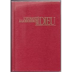 L'humanit� � la recherche de Dieu