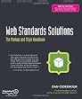 Web Standards Solutions: The Markup and Style Handbook, Special Edition
