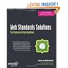 Web Standards Solutions: The Markup and Style Handbook, Special Edition