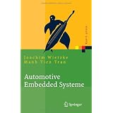 Automotive Embedded Systeme: Effizfientes Framework - Vom Design zur Implementierung: Effizientes Framework - Vom Design zur Implementierung (Xpert.press)von "Joachim Wietzke"