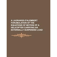 A Lagrange-D'Alembert Forumulation of the Equations of Motion of a Helicopter Carrying an Externally Suspended Load