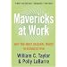 Mavericks at Work: Why the Most Original Minds in Business Win