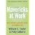 Mavericks at Work: Why the Most Original Minds in Business Win