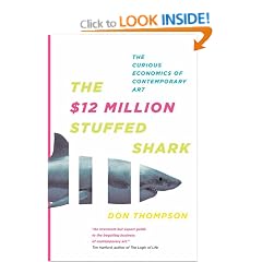 The $12 Million Stuffed Shark: The Curious Economics of Contemporary Art