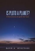 Is Pluto a Planet?: A Historical Journey through the Solar System