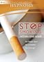Hypnosis - Stop Smoking Within One Hour