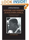 Hunters and Herders of Southern Africa: A Comparative Ethnography of the Khoisan Peoples (Cambridge Studies in Social and Cultural Anthropology)