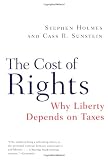 The Cost of Rights: Why Liberty Depends on Taxes