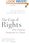The Cost of Rights: Why Liberty Depends on Taxes