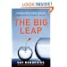 The Big Leap: Conquer Your Hidden Fear and Take Life to the Next Level