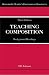 Teaching Composition: Background Readings (Bedford St. Martin s Professional Resources)