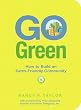Go Green - How to Build an Earth-Friendly Community