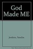 God made me