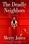 The Deadly Neighbors: A Thriller