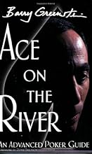 Ace on the River: An Advanced Poker Guide