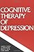 Cognitive Therapy of Depression (The Guilford Clinical Psychology and Psychopathology Series)