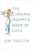 The Cursing Mommy's Book of Days: A Novel