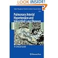 Pulmonary Arterial Hypertension and Interstitial Lung Diseases: A Clinical Guide by Robert P. Baughman, Roberto G. Carbone, and Giovanni Bottino