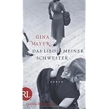 Das Lied meiner Schwester: Romanvon "Gina Mayer"