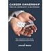 Career Ownership: Creating 'Job Security' in Any Economy