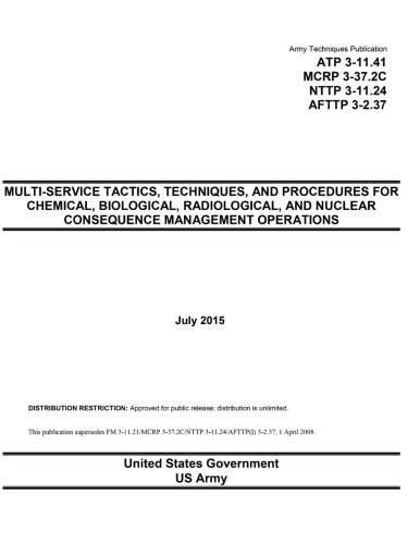 Army Techniques Publication ATP 3-11.41 MCRP 3-37.2C NTTP 3-11.24 AFTTP 3-2.37 Multi-Service Tactics, Techniques, and Procedures for Chemical, ... Consequence Management Operations July 2015