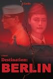 Destination:  Berlin

Amazon.Com Rank: # 4,314,236

Click here to learn more or buy it now!