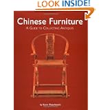 Chinese Furniture: A Guide to Collecting Antiques by A. Chester Ong and Karen Mazurkewich