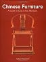 Chinese Furniture: A Guide to Collecting Antiques: A Guide to Buying Antiques