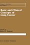 Basic and Clinical Concepts of lung Cancer (Cancer Treatment and Research)