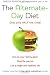 The Alternate-Day Diet: The Original Fasting Diet