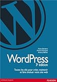 Wordpress : Toutes les clés pour créer, maintenir et faire évoluer votre site web