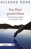 Ins Herz geschrieben: Die Weisheit der Bibel als spiritueller Weg