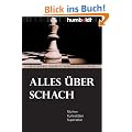 Alles �ber Schach. Mythen. Kuriosit�ten. Superlative