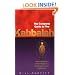 The Complete Guide to the Kabbalah: How to Apply the Ancient Mysteries of the Kabbalah to Your Everyday Life