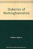 The Dukeries of Nottinghamshire and adjacent districts of Derbyshire and South Yorkshire