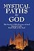  : Mystical Paths to God: Three Journeys