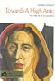 Towards a High Attic : The Early Life of George Eliot, 1819-1880