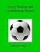 Soccer Training and Conditioning Manual