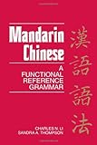 Mandarin Chinese : a functional reference grammar